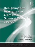 Designing and Teaching the Elementary Science Methods Course (eBook, ePUB)