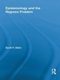 Epistemology and the Regress Problem (eBook, ePUB)