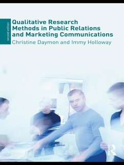 Qualitative Research Methods in Public Relations and Marketing Communications (eBook, ePUB) - Daymon, Christine; Holloway, Immy