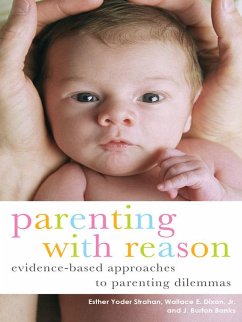 Parenting with Reason (eBook, ePUB) - Strahan, Esther Yoder; Dixon Jr., Wallace E.; Banks, J. Burton