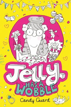 Jelly Has a Wobble (Jelly 2) (eBook, ePUB) - Guard, Candy