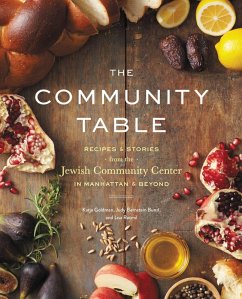 The Community Table (eBook, ePUB) - Jcc Manhattan; Goldman, Katja; Rotmil, Lisa; Bunzl, Judy Bernstein