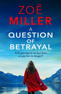 A Question of Betrayal (eBook, ePUB) - Miller, Zoe
