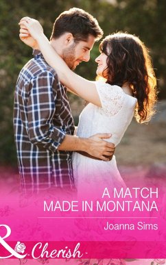 A Match Made in Montana (Mills & Boon Cherish) (The Brands of Montana, Book 1) (eBook, ePUB) - Sims, Joanna