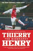 Thierry Henry: The Biography (eBook, ePUB)