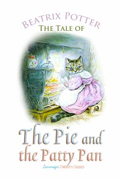 The Tale of the Pie and the Patty Pan (eBook, ePUB) - Potter, Beatrix