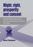 Might, right, prosperity and consent (eBook, ePUB)