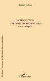 La resolution des conflits frontaliers en Afrique (eBook, ePUB)