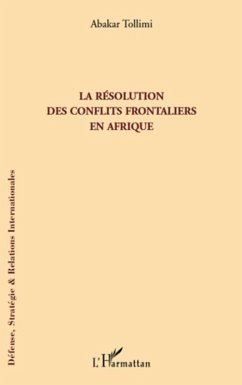 La resolution des conflits frontaliers en Afrique (eBook, ePUB) - Abakar Tollimi, Abakar Tollimi