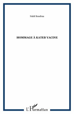 Hommage a kateb yacine (eBook, ePUB) Hommage a kateb yacine (eBook, ePUB)