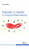 Poincare, le hasard et l'etude des systemes complexes (eBook, ePUB)