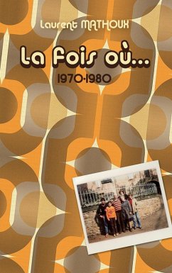 La fois où... (eBook, ePUB) - Mathoux, Laurent