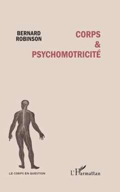 Corps et psychomotricite (eBook, PDF) - Bernard Robinson