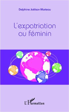 L'expatriation au feminin (eBook, ePUB) - Delphine Joelson Marteau, Delphine Joelson Marteau