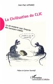 La Civilisation du Clic (eBook, ePUB)