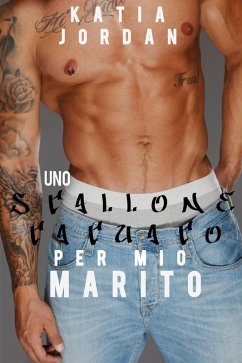Cover Uno stallone tatuato per mio marito (eBook, ePUB)