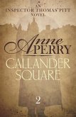 Callander Square (Thomas Pitt Mystery, Book 2) (eBook, ePUB) Callander Square (Thomas Pitt Mystery, Book 2) (eBook, ePUB)