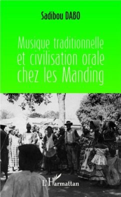 Musique traditionnelle et civilisation orale chez les Manding (eBook, PDF) - Sadibou Dabo