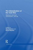 The Globalization of the Cold War (eBook, PDF)