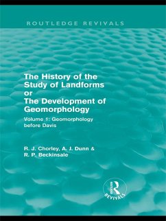 The History of the Study of Landforms: Volume 1 - Geomorphology Before Davis (Routledge Revivals) (eBook, ePUB) - Chorley, Richard J.; Dunn, Antony J.; Beckinsale, Robert P.