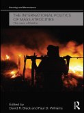 The International Politics of Mass Atrocities (eBook, ePUB)