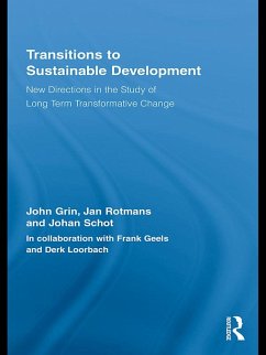 Transitions to Sustainable Development (eBook, PDF) - Grin, John; Rotmans, Jan; Schot, Johan