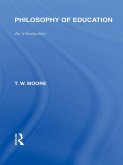Philosophy of Education (International Library of the Philosophy of Education Volume 14) (eBook, PDF)