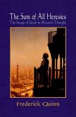 The Sum of All Heresies (eBook, ePUB) The Sum of All Heresies (eBook, ePUB)