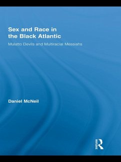 Sex and Race in the Black Atlantic (eBook, PDF) - McNeil, Daniel