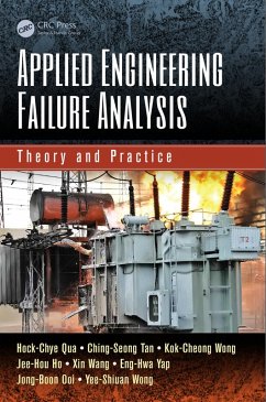 Applied Engineering Failure Analysis (eBook, PDF) - Qua, Hock-Chye; Tan, Ching-Seong; Wong, Kok-Cheong; Ho, Jee-Hou; Wang, Xin; Yap, Eng-Hwa; Ooi, Jong-Boon; Wong, Yee-Shiuan