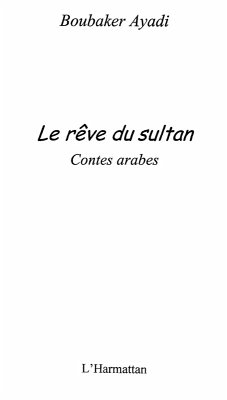 Reve du sultan contes arabes le (eBook, ePUB)
