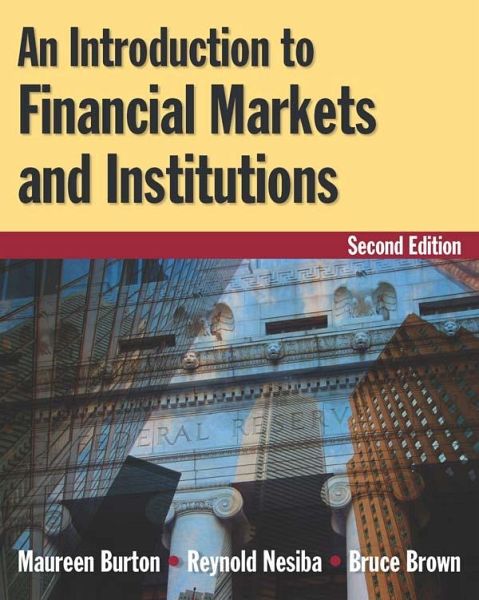 An Introduction to Financial Markets and Institutions (eBook, ePUB) An Introduction to Financial Markets and Institutions (eBook, ePUB)