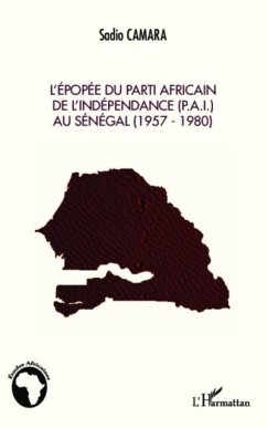 L'epopee du Parti Africain de l'Independance (P.A.I.) au Senegal (1957-1980) (eBook, PDF)