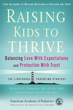 Raising Kids to Thrive (eBook, ePUB) - Ginsburg, Kenneth R.