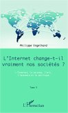 Internet change-t-il vraiment nos societes L' ? 3 (eBook, ePUB) Internet change-t-il vraiment nos societes L' ? 3 (eBook, ePUB)