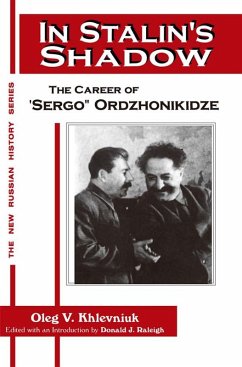 In Stalin's Shadow (eBook, ePUB) - Khlevniuk, Oleg V.; Nordlander, David J.; Raleigh, Donald J.