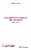 Cinquante ans d'amour de l'Afrique (eBook, ePUB)