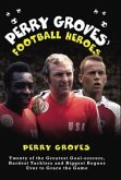 Perry Groves' Football Heroes (eBook, ePUB)