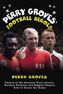 Perry Groves' Football Heroes (eBook, ePUB) - Groves, Perry