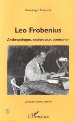 LEO FROBENIUS (eBook, PDF) - Hans-Jurgen Heinrichs