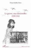La guerre, mes demoiselles 1939-1945 (eBook, ePUB)