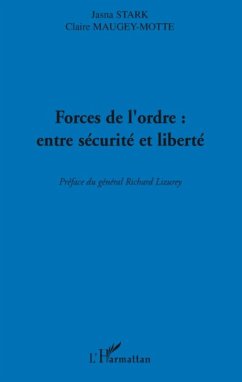Forces de l'ordre : entre securite et liberte (eBook, ePUB) - Claire Maugey-Motte, Claire Maugey-Motte