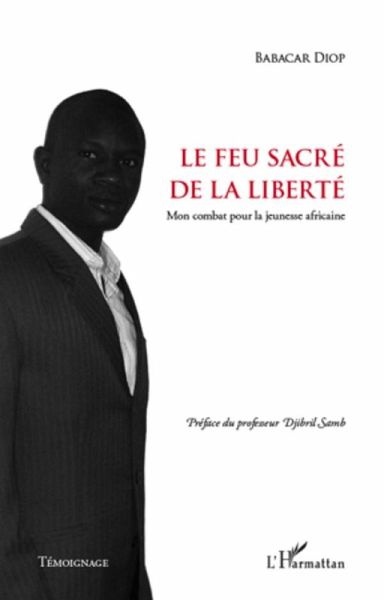 Le feu sacre de la liberte (eBook, ePUB) Le feu sacre de la liberte (eBook, ePUB)