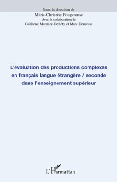 L'evaluation des productions complexes en francais langue etrangere/seconde dans l'enseignement superieur (eBook, ePUB) - Marc Demeuse, Marc Demeuse