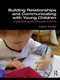 Building Relationships and Communicating with Young Children (eBook, ePUB)