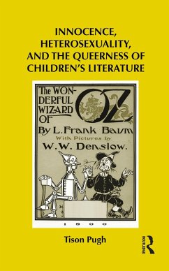 Innocence, Heterosexuality, and the Queerness of Children's Literature (eBook, ePUB) - Pugh, Tison