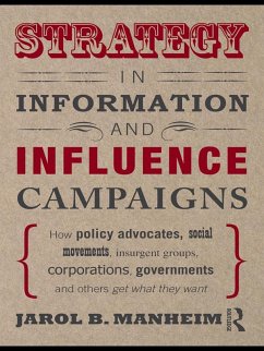 Strategy in Information and Influence Campaigns (eBook, PDF) - Manheim, Jarol B.