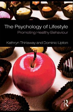 The Psychology of Lifestyle (eBook, PDF) - Thirlaway, Kathryn; Upton, Dominic