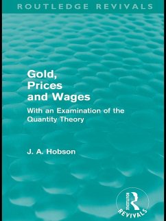 Gold Prices and Wages (Routledge Revivals) (eBook, PDF) - Hobson, J. A.