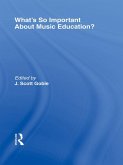 What's So Important About Music Education? (eBook, PDF)